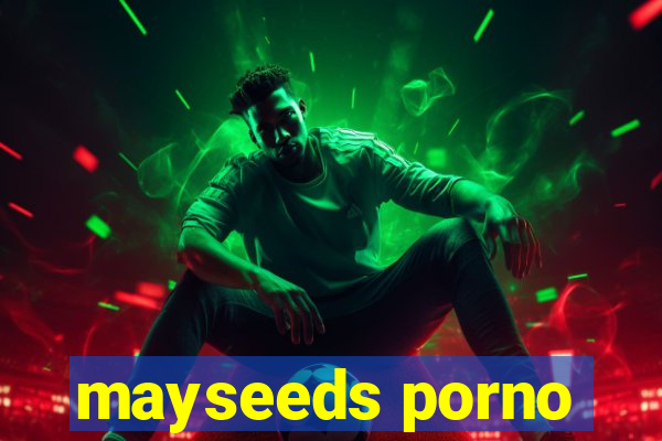 mayseeds porno